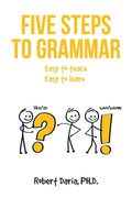 Five Steps to Grammar: A Manual for Homeschooling (en Inglés)