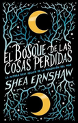 El Bosque de las Cosas Perdidas - Shea Ernshaw - Puck
