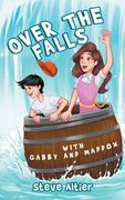 Over the Falls with Gabby and Maddox (en Inglés)