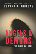 Angels & Demons: The Bible Answers