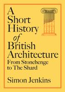 A History of British Architecture: From Stonehenge to the Shard (en Inglés)