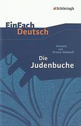 Einfach Deutsch Textausgaben: Annette von Droste-Hülshoff: Die Judenbuche: Ein Sittengemälde aus dem Gebirgigten Westfalen. Klassen 8 - 10: Ein Sittengemälde aus dem Gebirgigen Westfalen