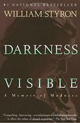 Darkness Visible: A Memoir of Madness (en Inglés)