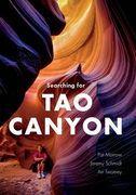Searching for Tao Canyon (en Inglés)