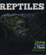 Reptiles (Living Things and Their Habitats) (en Inglés)