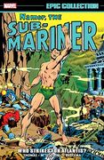 Namor, the Sub-Mariner Epic Collection: Who Strikes for Atlantis? (en Inglés)