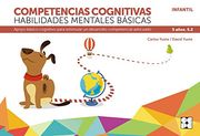 Competencias Cognitivas. Habilidades Mentales Básicas 5. 2 Progresint Integrado Infantil: Apoyo Básico Cognitivo Para Estimular un Desarrollo Competencial Adecuado
