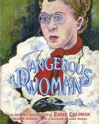 dangerous woman,the graphic biography of emma goldman (en Inglés)