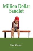 Million Dollar Sand Lot (en Inglés)