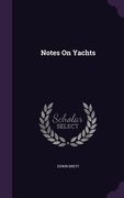 Notes On Yachts (en Inglés)