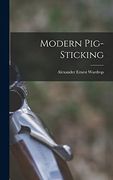 Modern Pig-Sticking (en Inglés)