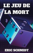Le Jeu de la Mort: Une nouvelle enquête de l'inspectrice Gladys Coll (en Francés)