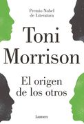 El origen de los otros - Toni Morrison - LUMEN