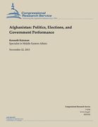 Afghanistan: Politics, Elections, and Government Performance (en Inglés)