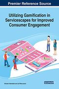 Utilizing Gamification in Servicescapes for Improved Consumer Engagement (Advances in Business Strategy and Competitive Advantage) (en Inglés)