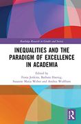 Inequalities and the Paradigm of Excellence in Academia (Routledge Research in Gender and Society) (en Inglés)