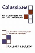colossians: the church's lord and the christian's liberty:
