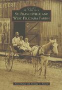 St. Francisville and West Feliciana Parish (en Inglés)