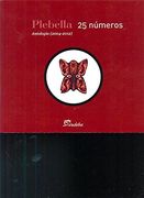 Plebella 25 Números: Antología de Ensayos Poemas e Ilustraciones 2004-2012 (in Spanish)