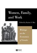 women, family, and work: writings on the economics of gender (en Inglés)