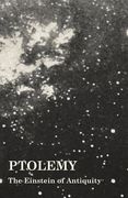 Ptolemy - The Einstein of Antiquity (en Inglés)