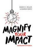 Magnify Your Impact: Powering Profit With Purpose (en Inglés)