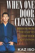 When One Door Closes: Wisdom From The East  to Find Your Soul’s Path