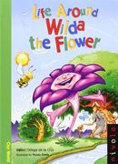 Life Around Wilda the Flower (Nivola Kids)