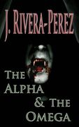 The Alpha & The Omega (en Inglés)