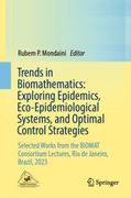 Trends in Biomathematics: Exploring Epidemics, Eco-Epidemiological Systems, and Optimal Control Strategies: Selected Works from the Biomat Consortium