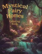 Mystical Fairy Homes Coloring (en Inglés)