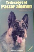 Todo Sobre El Pastor Aleman