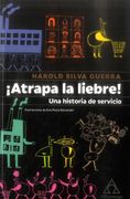 ATRAPA LA LIEBRE UNA HISTORIA DE SERVICIO