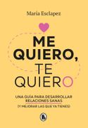 Libro Me Quiero te Quiero De María Esclapez - Buscalibre