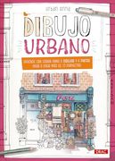 Dibujo Urbano: Aprende con Urban Anna a Dibujar y a Pintar Paso a Paso más de 15 Proyectos