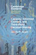 Capacity, Informed Consent and Third-Party Decision-Making (en Inglés)