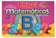 Chiqui matemáticas preescolar B