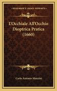 L'Occhiale All'Occhio Dioptrica Pratica (1660) (en Italiano)