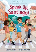 Speak up, Santiago! (a Hillside Valley Graphic Novel) (en Inglés)