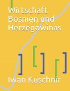 Wirtschaft Bosnien und Herzegowinas (en Alemán)