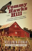 Tommy Hawks Hill: Collected Poems and Song Lyrics of Pleasure, Passion, and Patriotism
