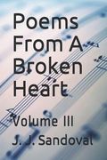 Poems from a Broken Heart: Volume III (en Inglés)