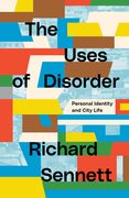 The Uses of Disorder: Personal Identity and City Life (en Inglés)