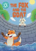 Reading Champion: The Fox and the Goat. Independent reading Turquoise 7 (en Inglés)