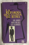 LA REFORMA QUE LLEGA DE ROMA. La Iglesia cat (en Castellano)