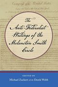 the anti-federalist writings of the melancton smith circle