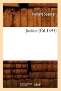Justice (Éd.1893) (en Francés)