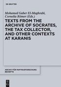 Texts From the Archive of Socrates, the tax Collector, and Other Contexts at Karanis (Archiv fur Papyrustorschung und Verwandre Gebiete) [Hardcover ] 