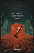 LAS RAICES RECUERDAN TU NOMBRE (in Spanish)