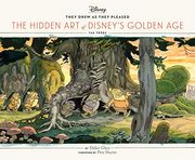 They Drew as They Pleased: The Hidden art of Disney'S Golden age: The 1930S (en Inglés)